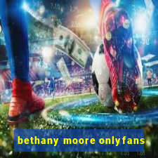 bethany moore onlyfans